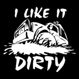 I Like It Dirty Tee Design