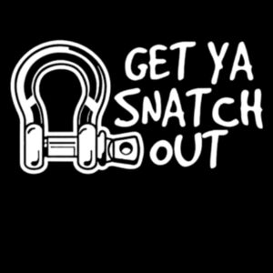 Get Ya Snatch Out Tee Design