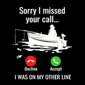 I Was On My Other Line Tee Design