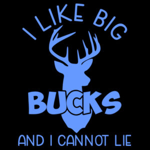 I Like Big Bucks Hoodie Design