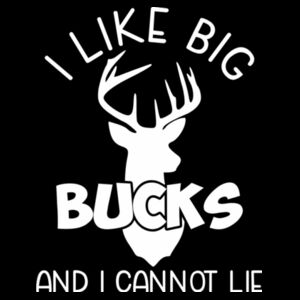 I Like Big Bucks Tee Design